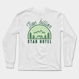 Five Billion Star Hotel Long Sleeve T-Shirt